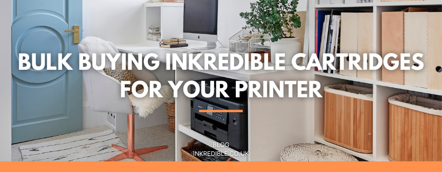 Bulk Buying INKredible Cartridges for Your Printer
